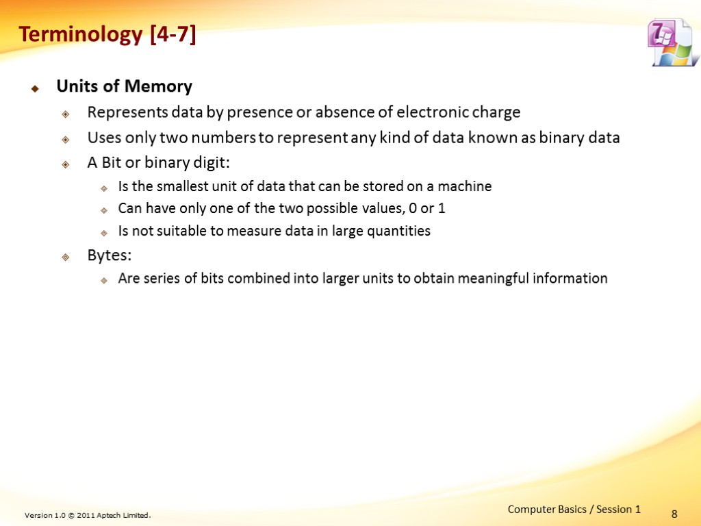 Units of Memory Represents data by presence or absence of electronic charge Uses only